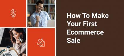 How-To-Make-Your-First-Ecommerce-Sale_01-420x190.jpg