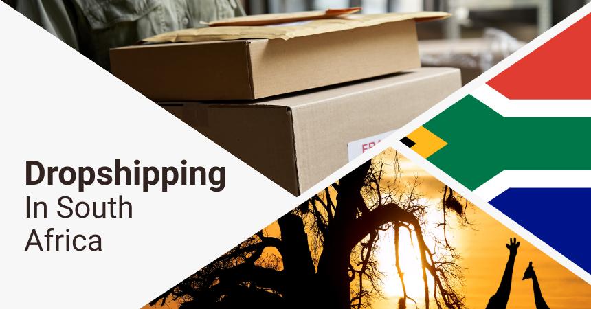A short guide on dropshipping in South Africa