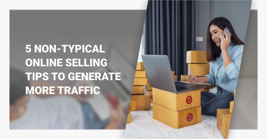 5 Non-Typical Online Selling Tips