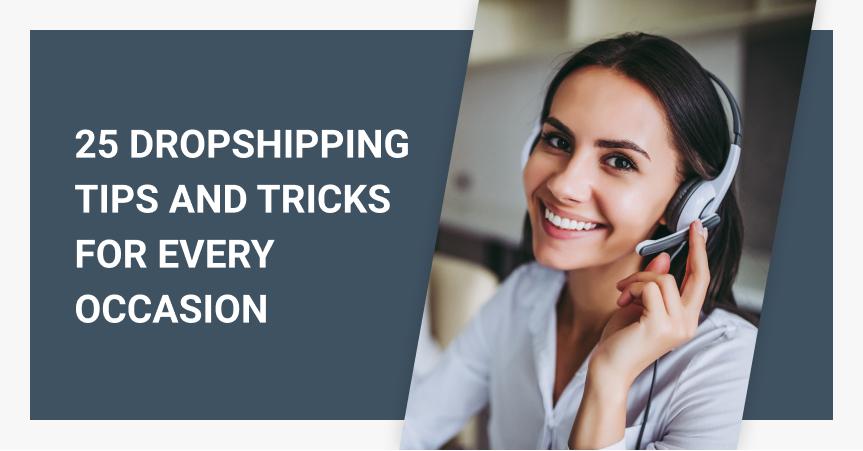 25 Dropshipping Tips And Tricks