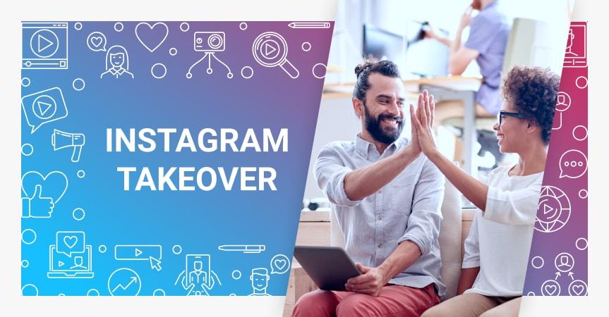 Instagram Takeover: Tips, Strategies, Examples