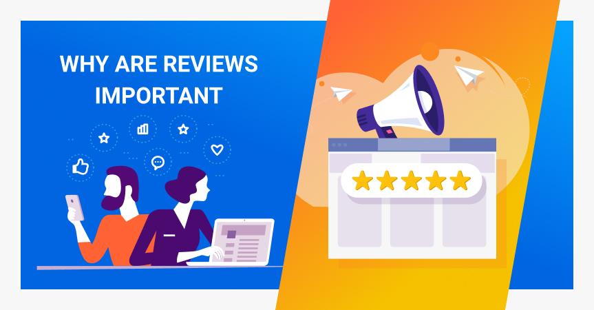 Why are reviews important for businesses? Positive or negative, they can change the way people see your products and services.