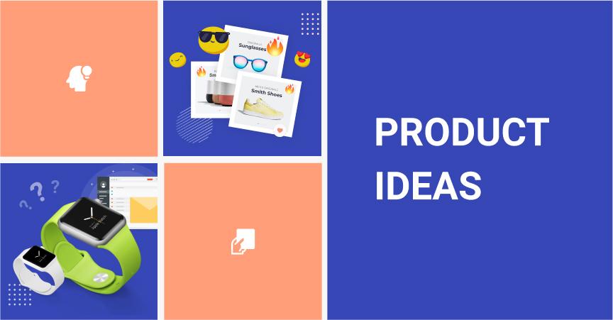 How we test the best product ideas to offer you