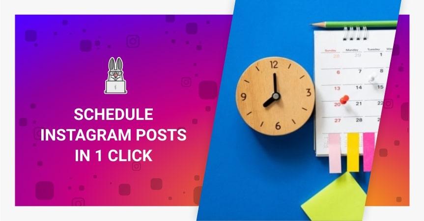 How To Schedule Instagram Posts In A Click