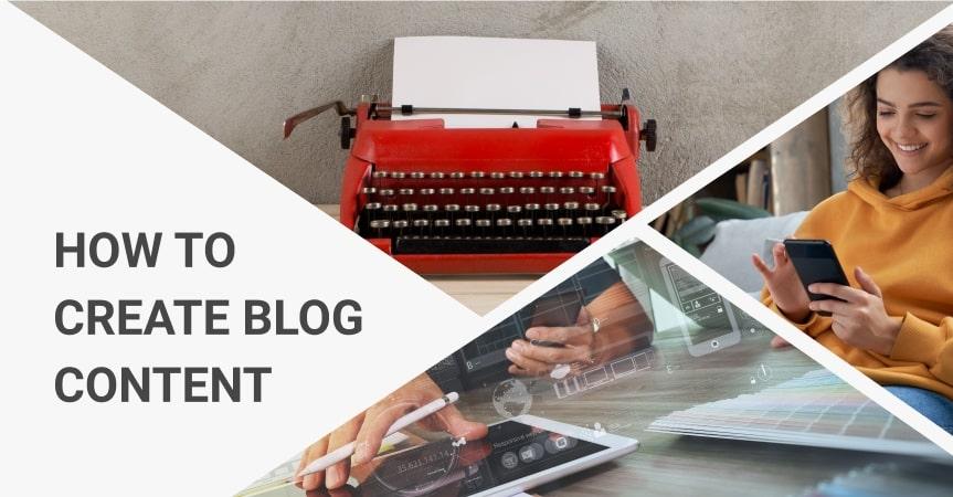 How To Create The Perfect Blog Content Strategy For Your Business