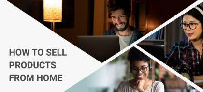 how-to-sell-products-from-home_01-420x190.jpg