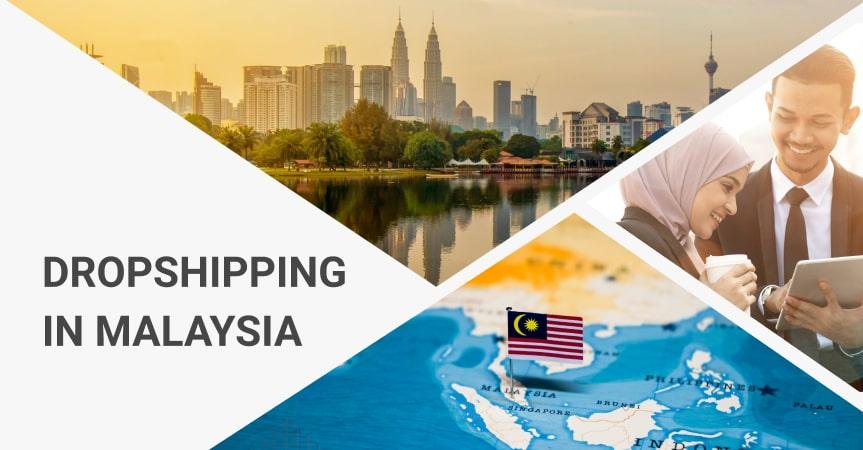 How to start dropshipping in Malaysia