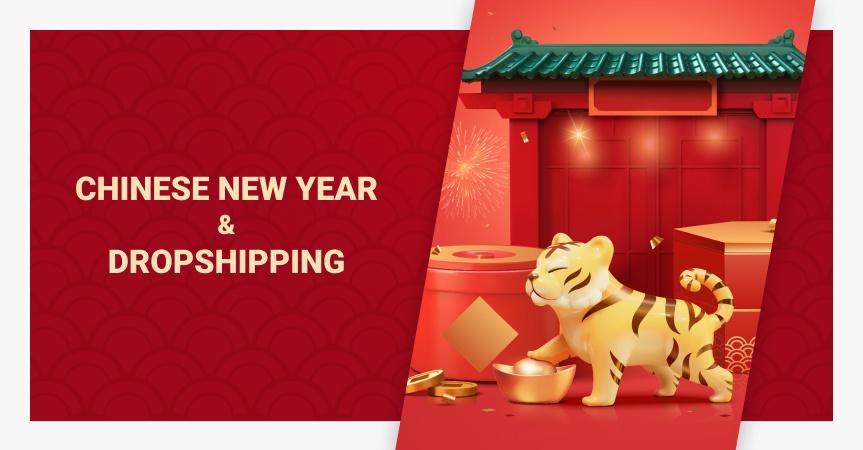AliExpress Chinese New Year 2022: How Will It Impact Your Dropshipping Business?