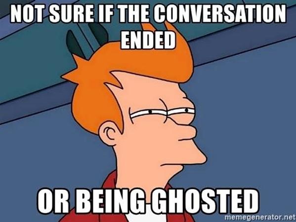 A meme illustrating being ghosted in a conversation, which is a common mistake of promoting a Facebook page