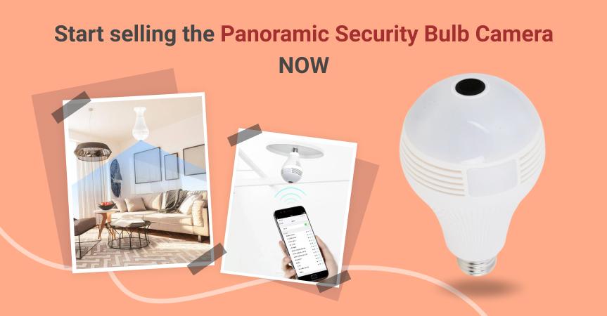 Start selling the panoramic security bulb camera now