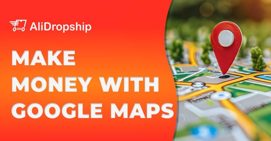 Main image for an article about how to make money with google maps
